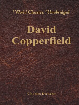 cover image of David Copperfield (World Classics, Unabridged)